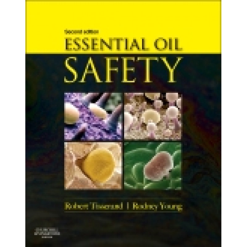 Essential Oil Safety, 2nd Edition